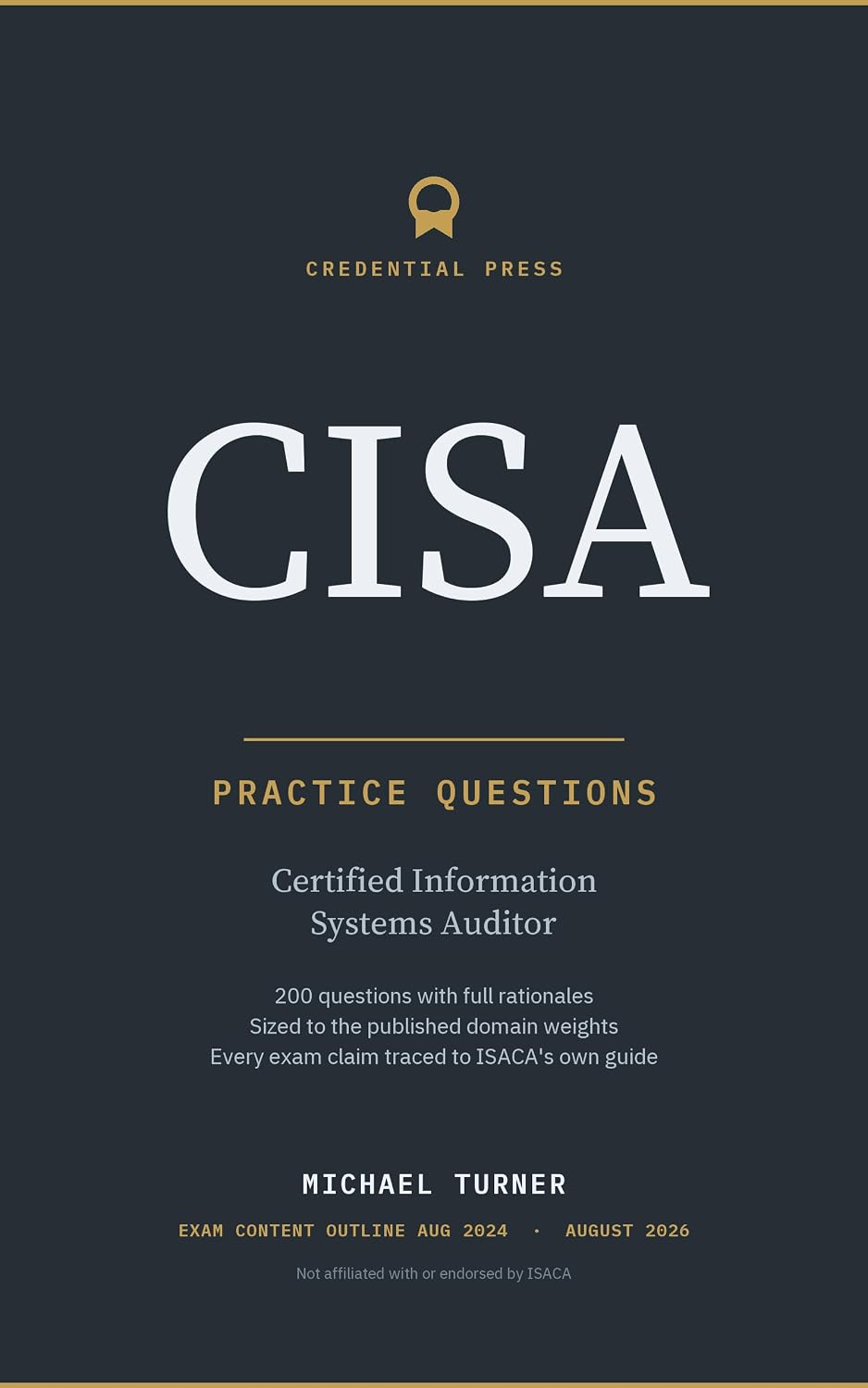 CISA Practice Questions: Practice questions with full rationales, sized to the published domain weights (CISA Certification Prep Book 2) (English Edition) baixar o livro de graça