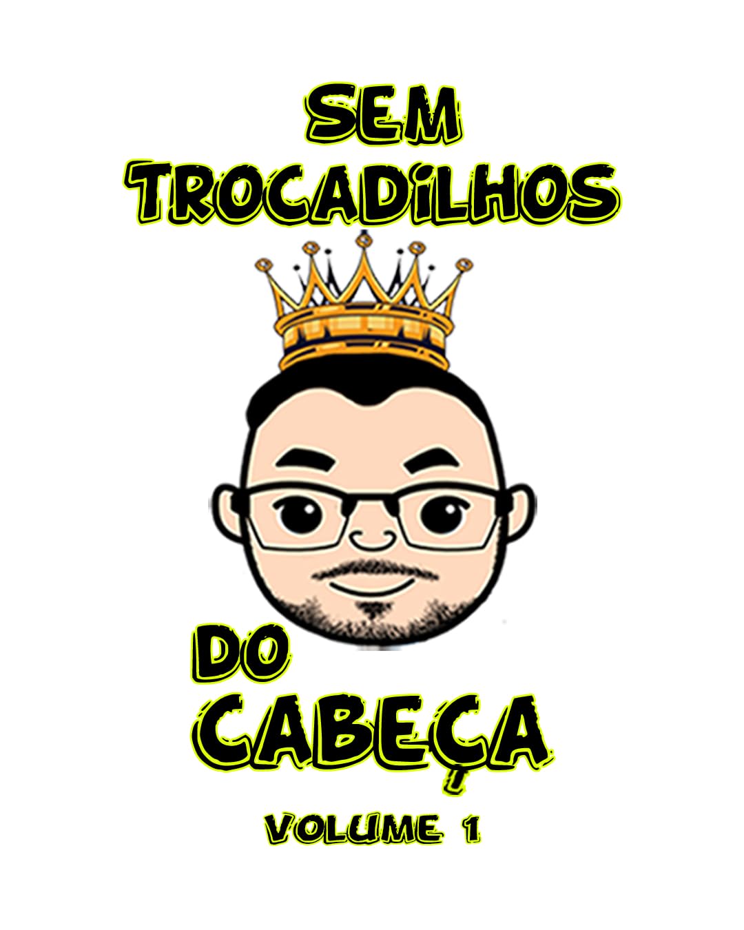 ler totalmente Sem Trocadilhos do Cabeça Vol.1 (Coleção Trocadilhos do Cabeça)
