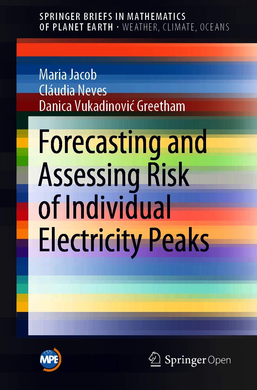 ler totalmente Forecasting and Assessing Risk of Individual Electricity Peaks (Mathematics of Planet Earth) (English Edition)