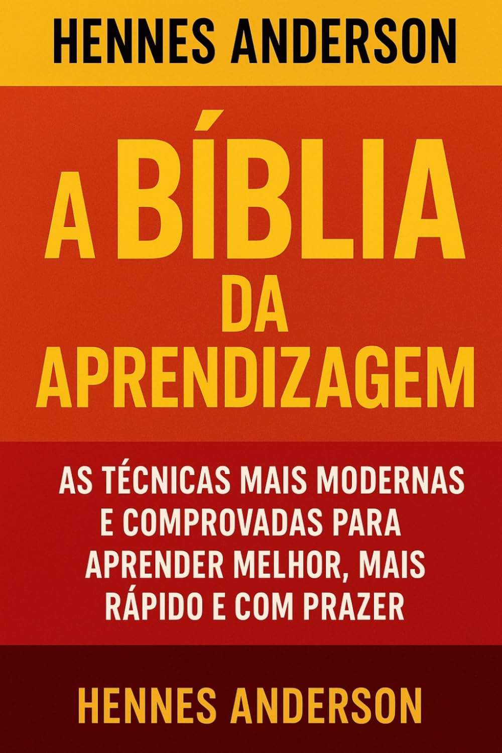 A Bíblia da Aprendizagem: As técnicas mais modernas e comprovadas para aprender melhor, mais rápido e com praze baixar livro de graça