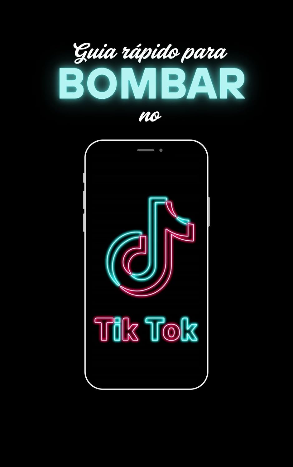 ler totalmente Guia Rápido Para Bombar no Tiktok