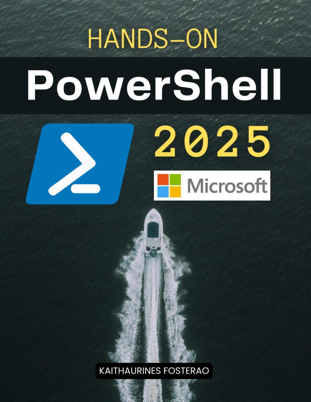 Hands-On PowerShell 2025: Learn by Building Real Scripts (Unofficial Guide) baixar livro de graça