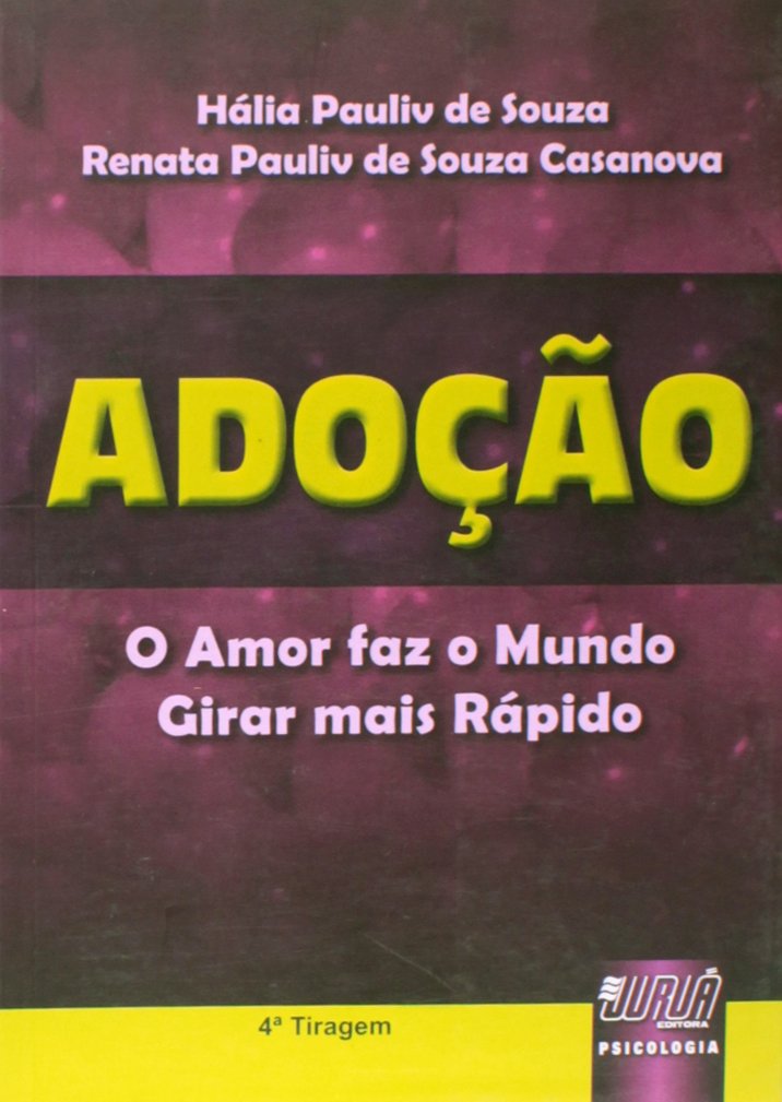 Adoção: O Amor faz o Mundo Girar mais Rápido baixar livro de graça