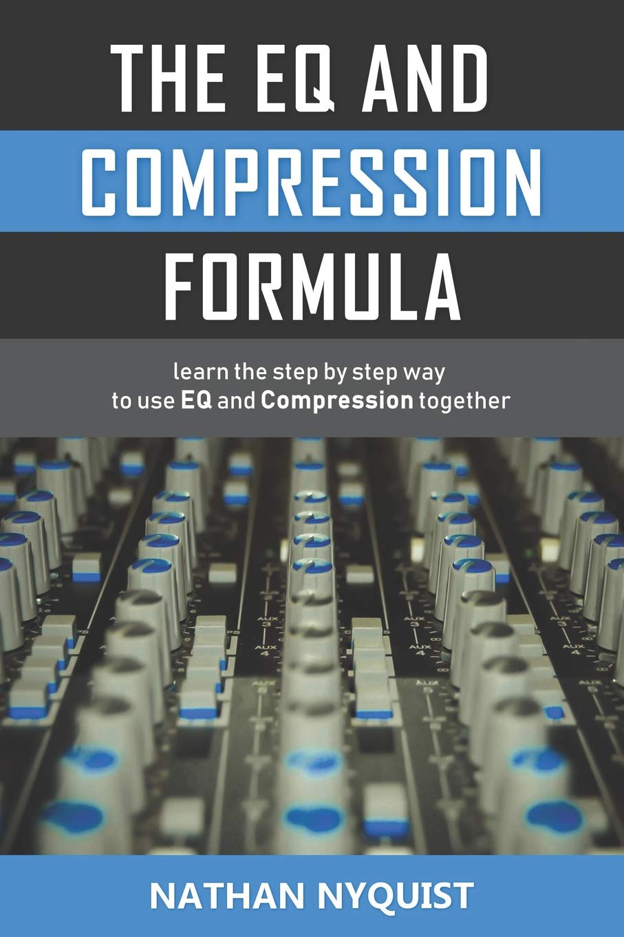 ler totalmente The Eq and Compression Formula: Learn the Step by Step Way to Use Eq and Compression Together