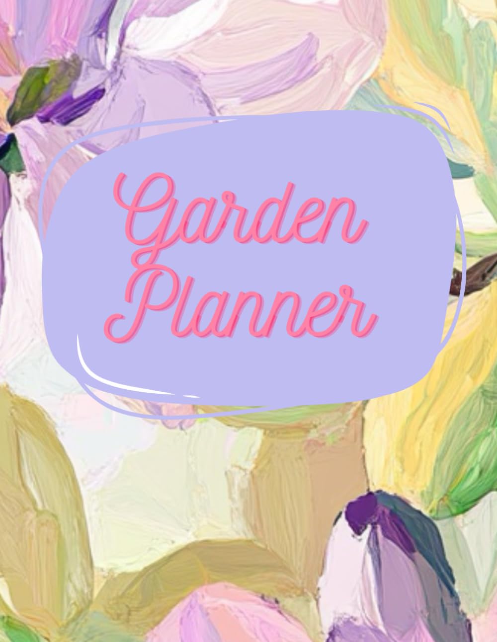 ler totalmente Garden Planner & Journal | Planting, Tracking & Organizing Notebook | Seasonal Garden Logbook for Vegetables, Herbs & Flowers