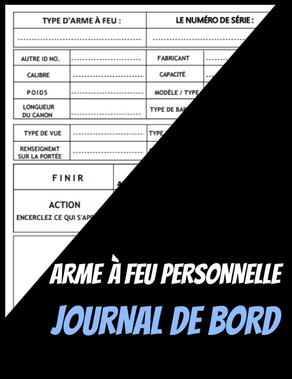 Journal de bord des armes à feu personnelles: Le livre de registre d'acquisition, de disposition et de collection d'armes à feu une approche... pour gérer leurs données. (French Edition) baixar livro de graça