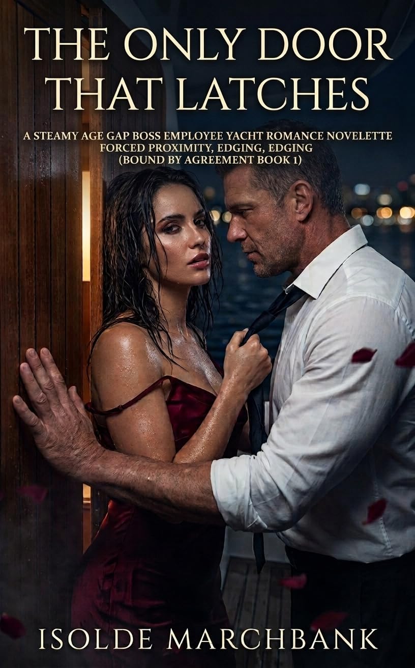 capítulo por capítulo baixar The Only Door That Latches: A Steamy Age Gap Boss Employee Yacht Romance Novelette — Forced Proximity, Edging, Edging (Bound by Agreement Book 1) (English Edition)