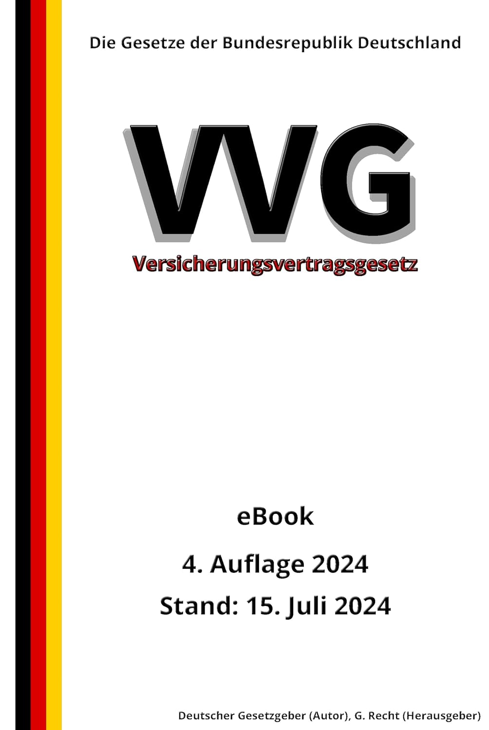Versicherungsvertragsgesetz - VVG, 4. Auflage 2024: Die Gesetze der Bundesrepublik Deutschland (German Edition) baixar o livro de graça