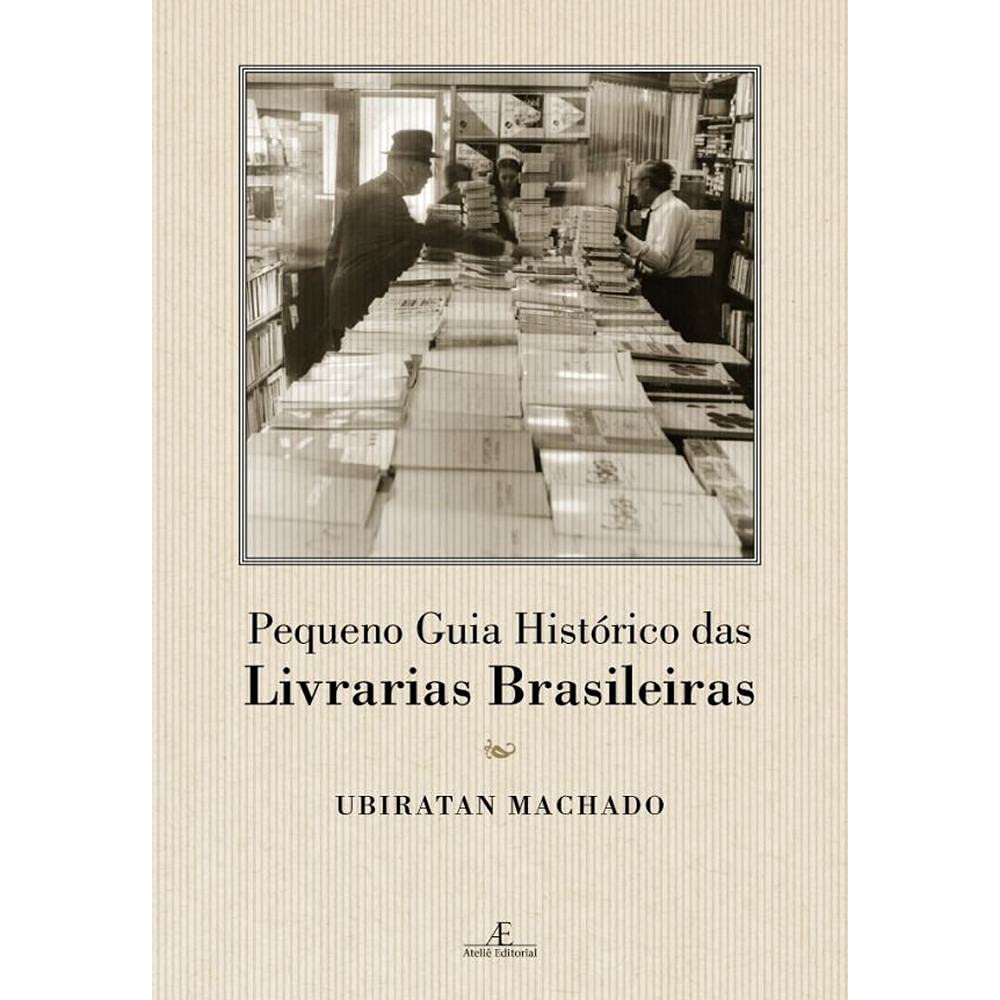 Pequeno Guia Histórico das Livrarias Brasileiras baixar livro de graça
