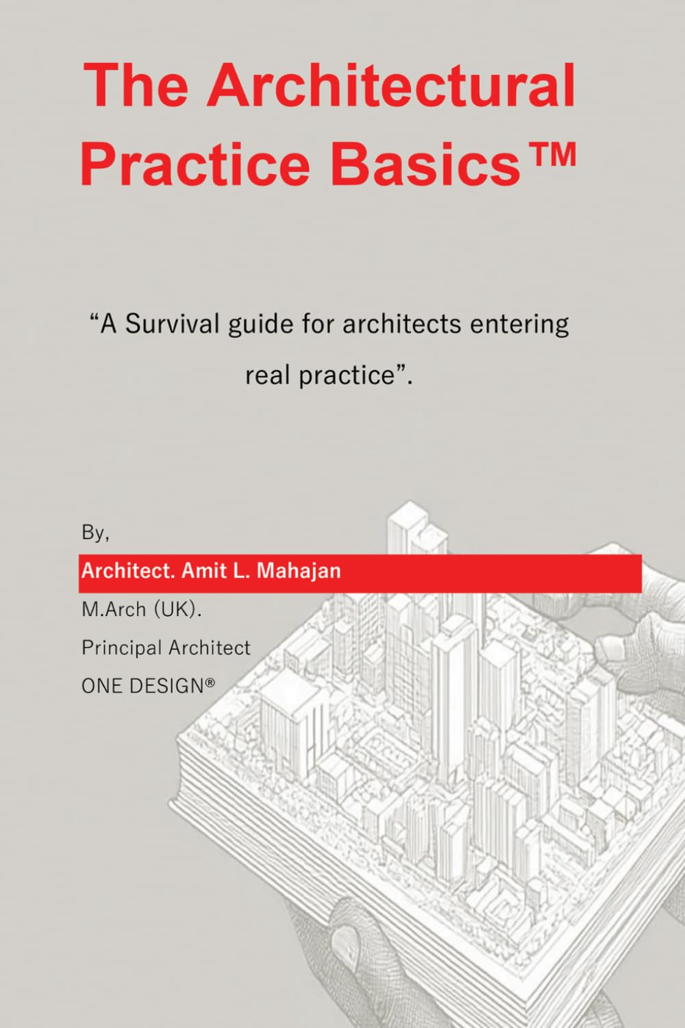 ler totalmente The Architectural Practice Basics: "A Survival guide for architects entering real practice".