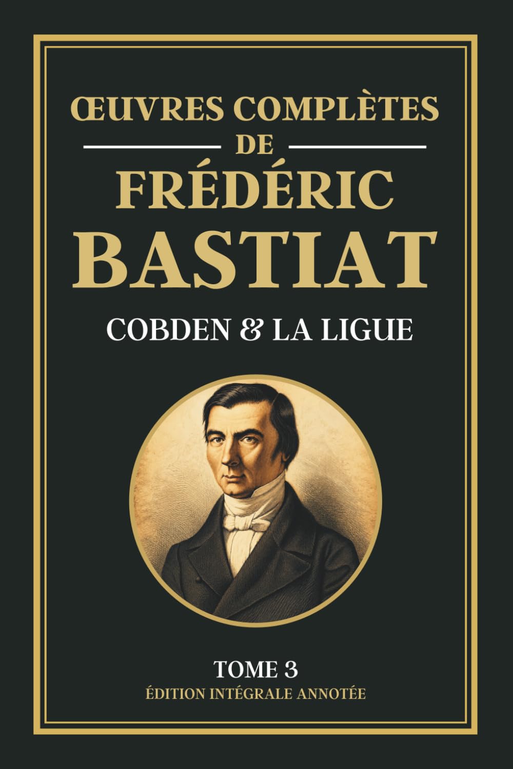 Œuvres Complètes de Frédéric Bastiat - Tome 3 - COBDEN ET LA LIGUE: Collection Libéralisme & Libertarianisme (French Edition) baixar o livro de graça