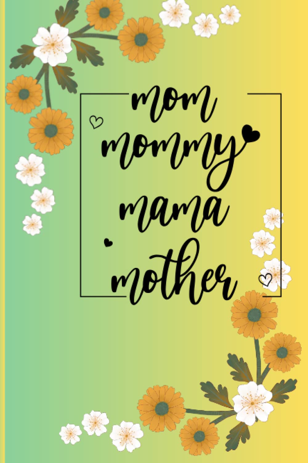 Mother’s Day Notebook Gift/6 X 9 inch/For Women, Moms, Grandmothers baixar livro de graça