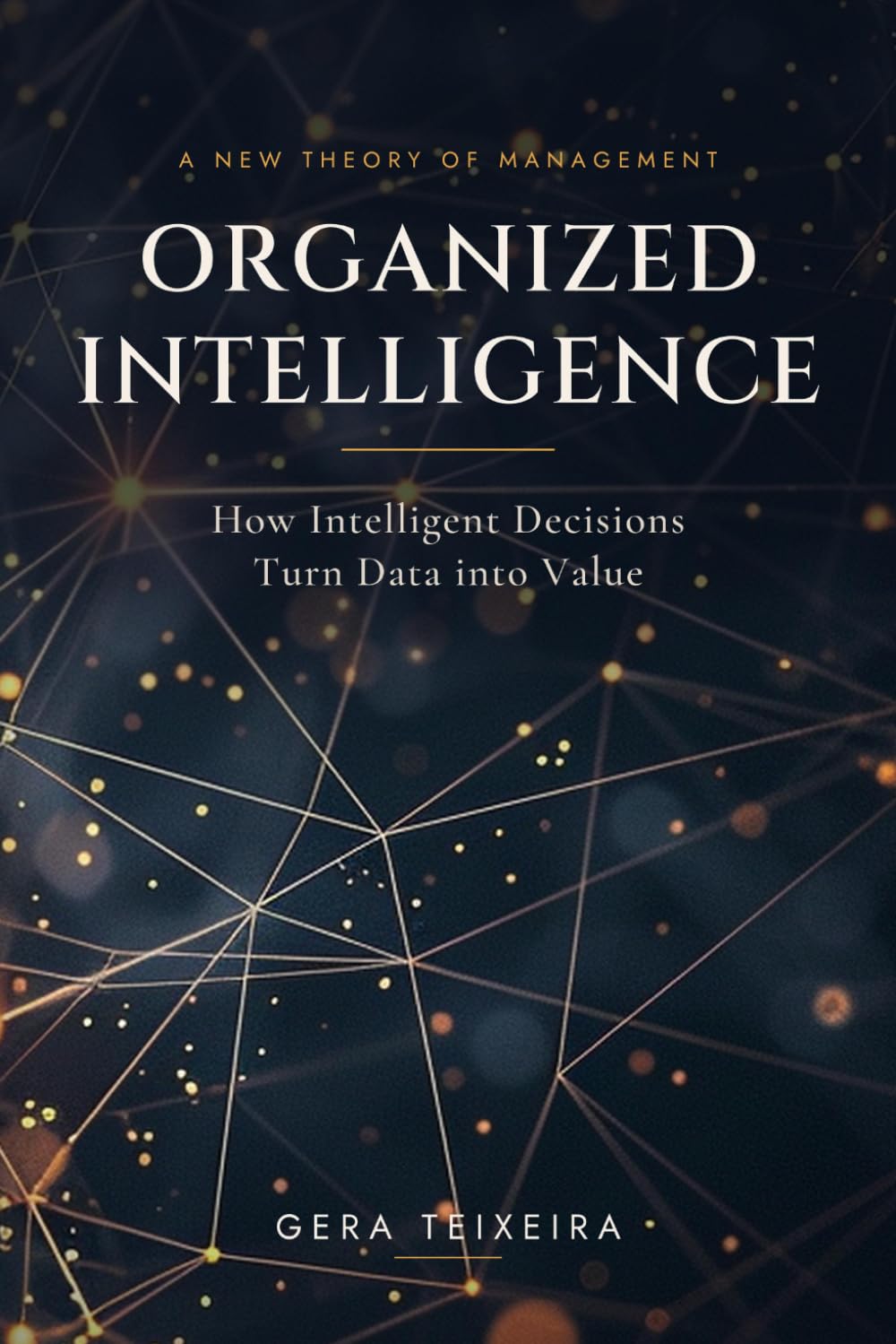 capítulo por capítulo baixar Organized Intelligence: How Intelligent Decisions Turn Data into Value: A Synthesis of Simon, Kotler and Fader