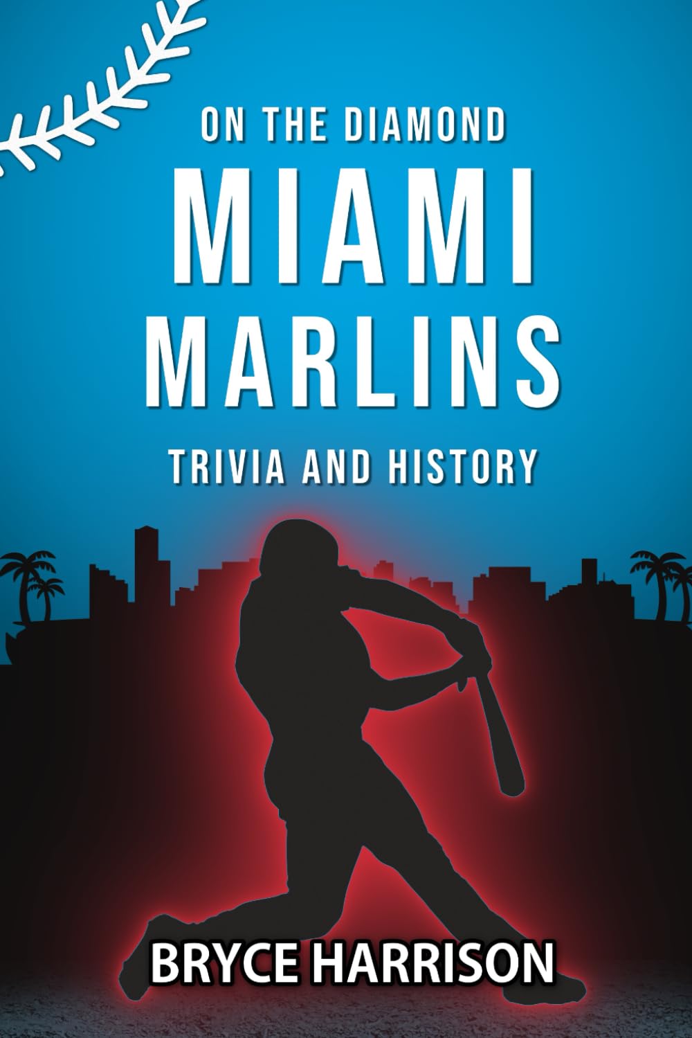 ler totalmente On the Diamond: Miami Marlins: Trivia and History