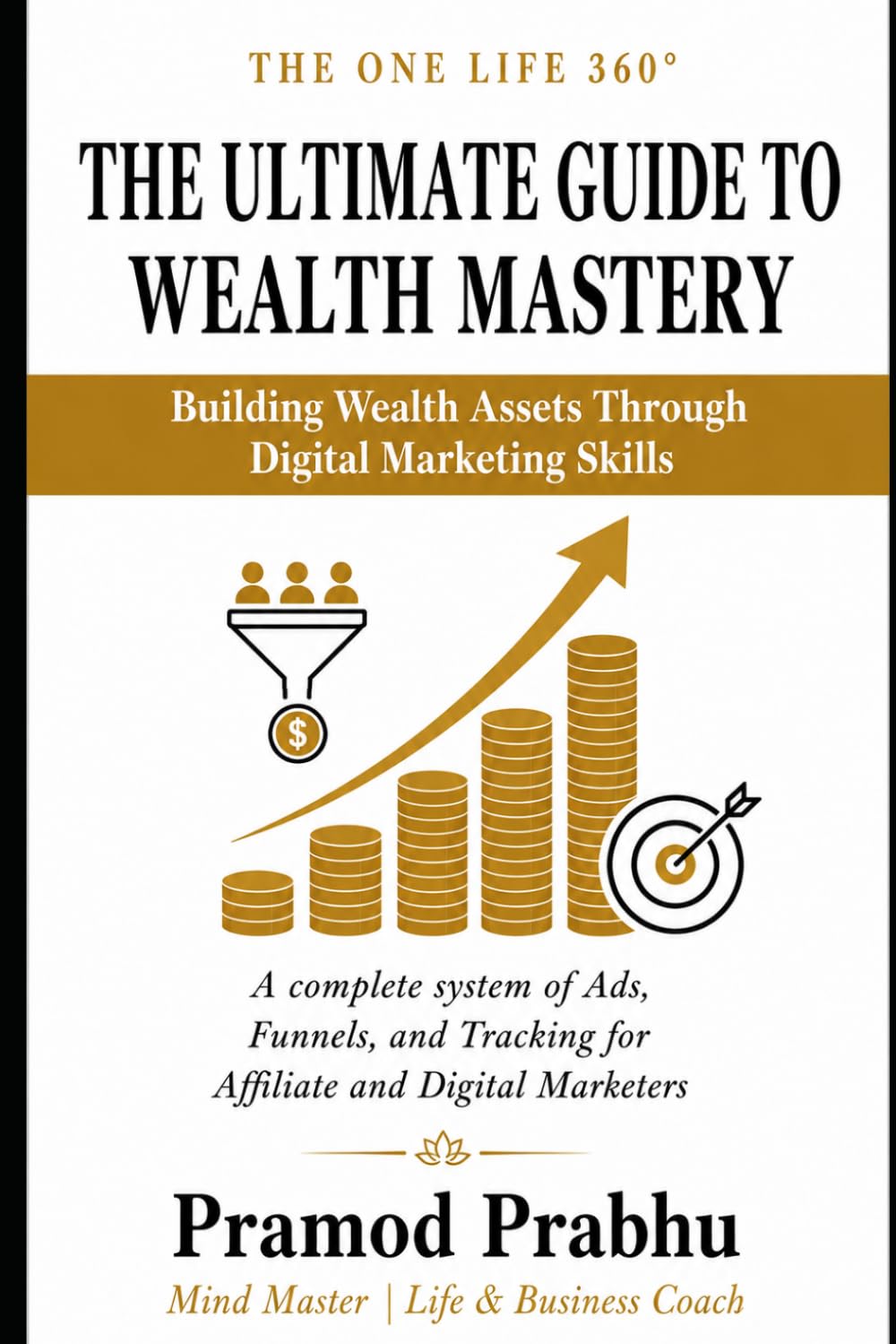 THE ULTIMATE GUIDE TO WEALTH: Mastering the Physical, Mental, Emotional & Spiritual Sides of Wealth baixar livro de graça