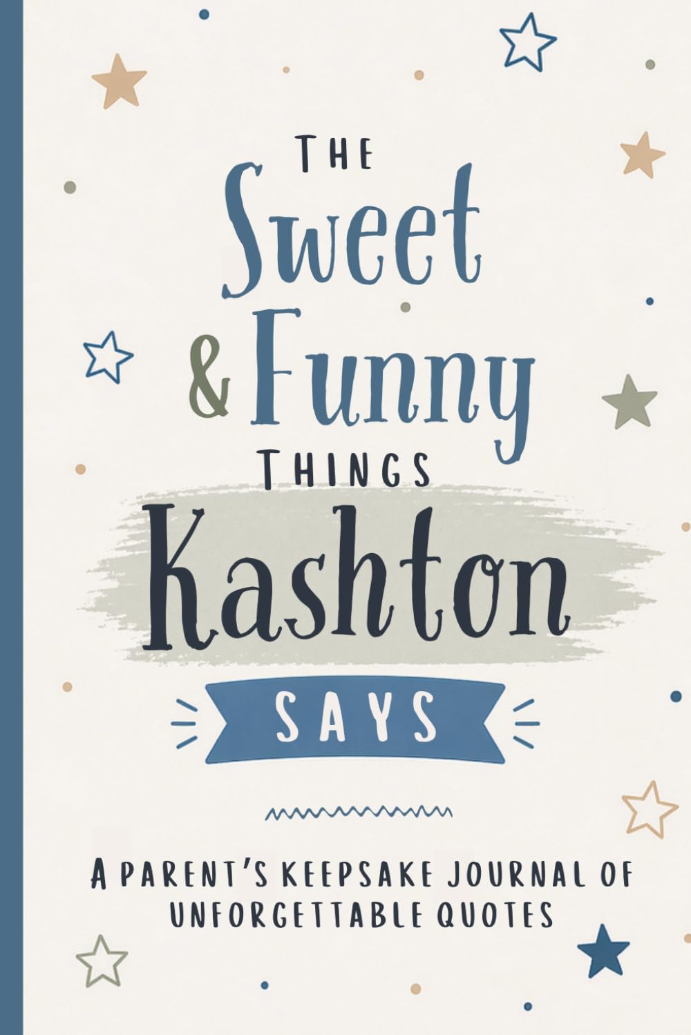 The Sweet & Funny Things Kashton Says: A Parents’ Keepsake Journal of Unforgettable Quotes baixar o livro de graça