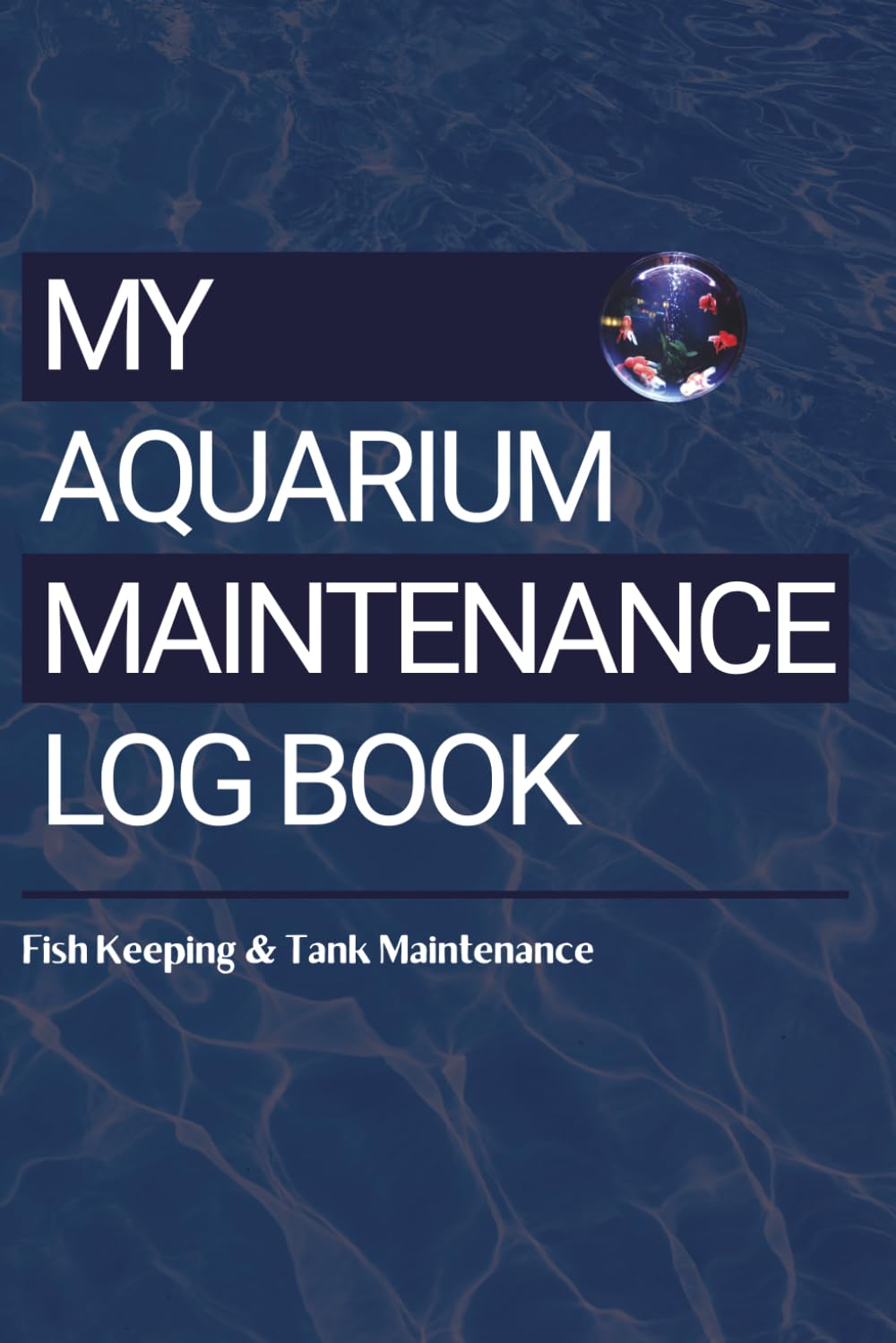 My Aquarium Maintenance Log Book and Checklist: 6x9 Daily Fish Tank Keeping Tracker for Water Parameters, Feeding Schedules & Aquascape Ideas (Freshwater & Saltwater) baixar o livro de graça