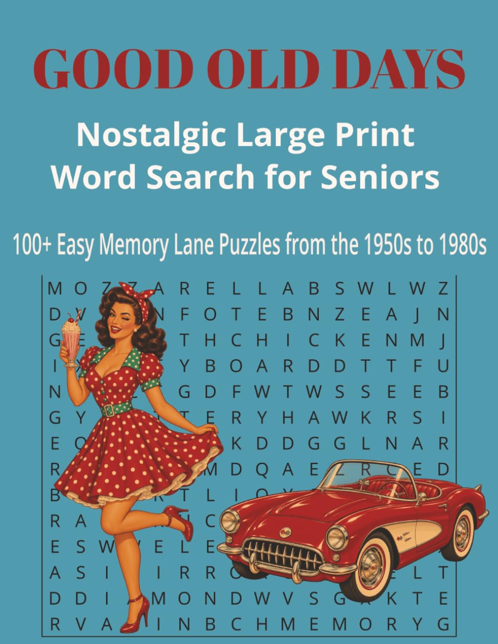 ler totalmente Good Old Days - Nostalgic Large Print Word Search for Seniors: 100 Easy Memory Lane Puzzles from the 1950s to 1980s