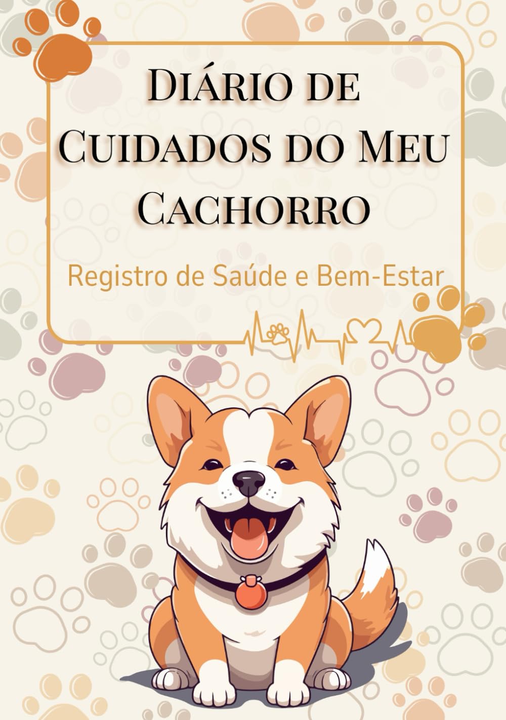 Diário de Cuidados do Meu Cachorro: Registro de Saúde e Bem-Estar (Portuguese Edition) baixar livro de graça