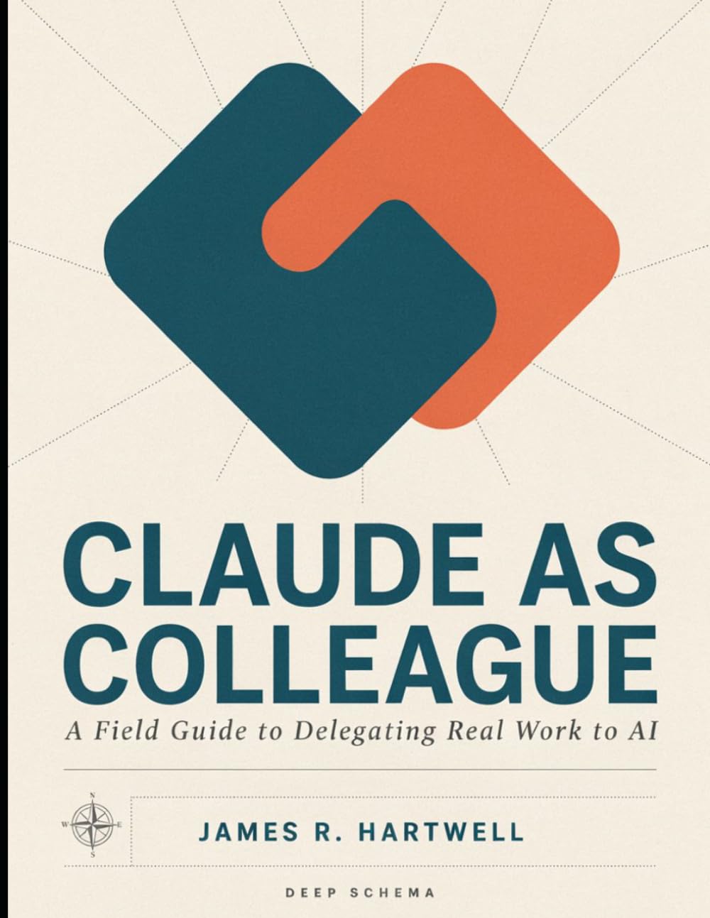 ler totalmente Claude as Colleague: A Field Guide to Delegating Real Work to AI