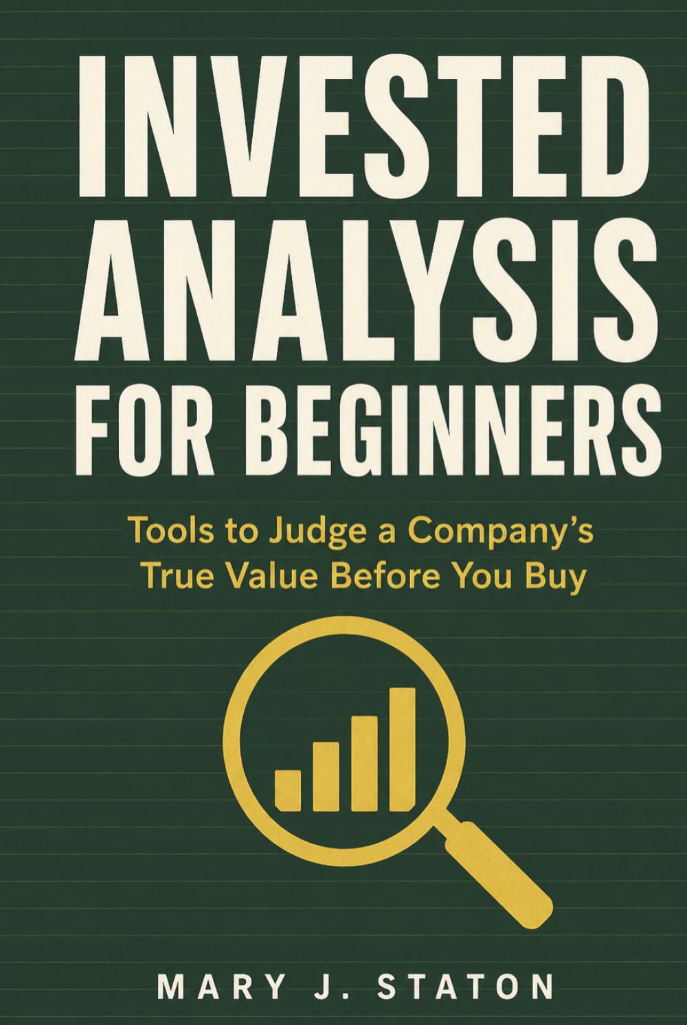 Invested Analysis for Beginners: Tools to Judge a Company's True Value Before You Buy baixar o livro de graça