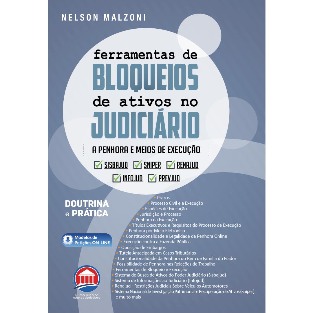 Ferramentas de Bloqueios de Ativos no Judiciário - A Penhora e Meios de Execução baixar livro de graça