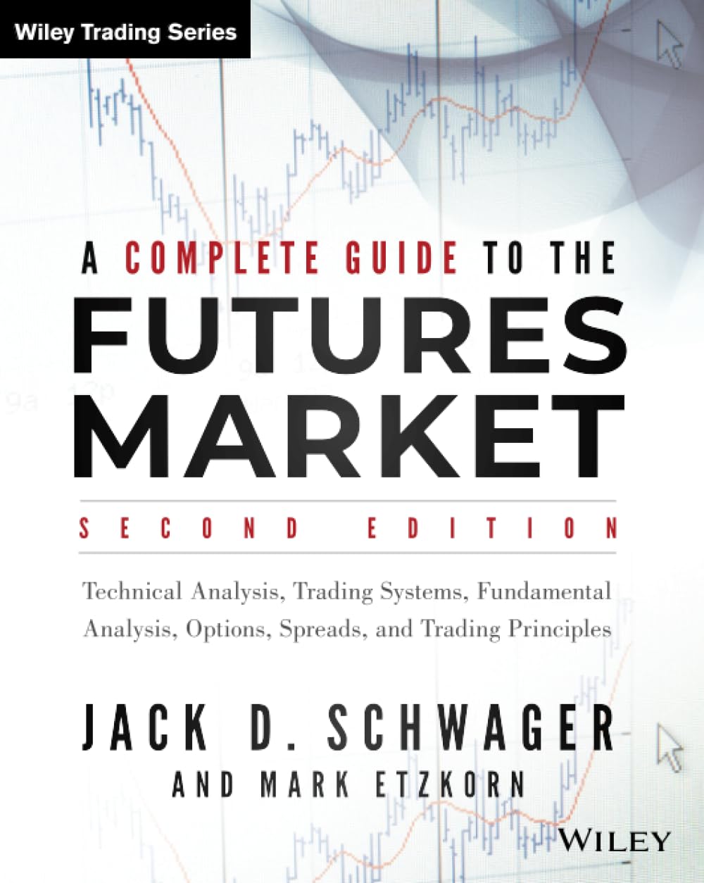 A Complete Guide to the Futures Market: Technical Analysis, Trading Systems, Fundamental Analysis, Options, Spreads, and Trading Principles baixar o livro de graça