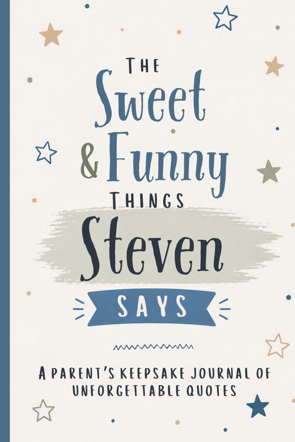 ler totalmente The Sweet & Funny Things Steven Says: A Parents’ Keepsake Journal of Unforgettable Quotes