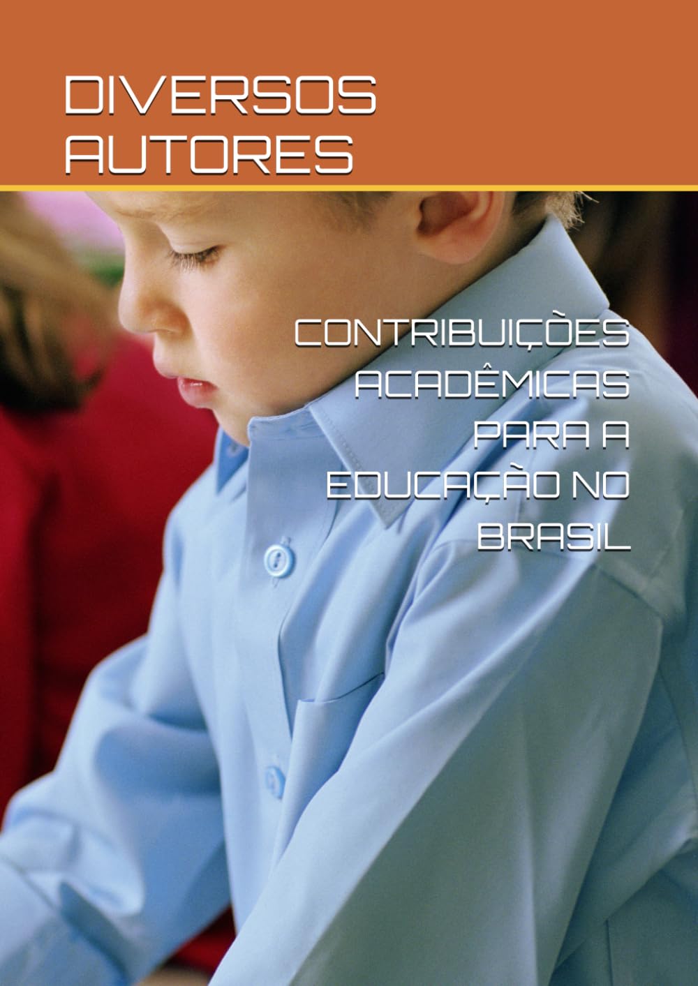 CONTRIBUIÇÕES ACADÊMICAS PARA A EDUCAÇÃO NO BRASIL (Portuguese Edition) baixar o livro de graça