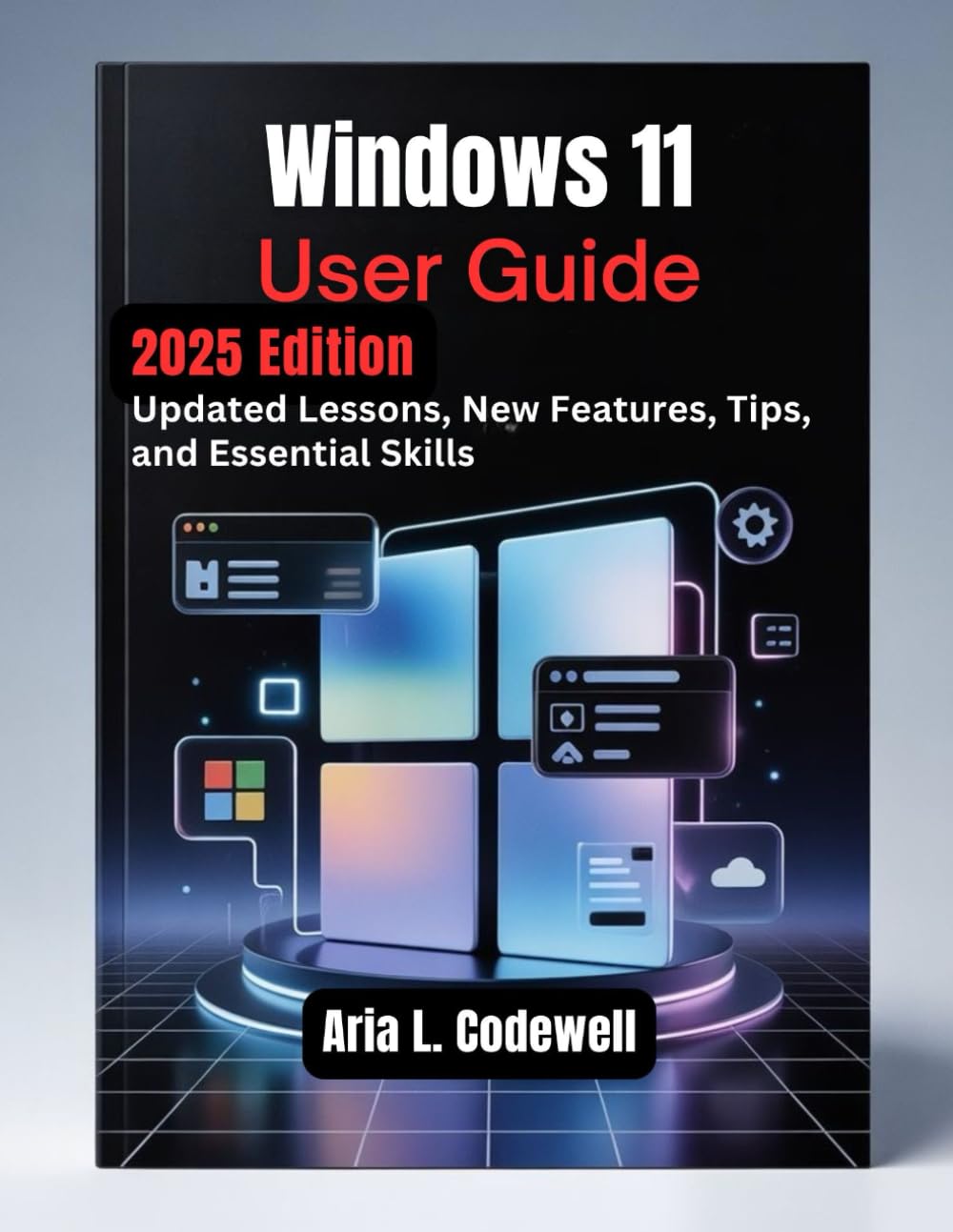 ler totalmente Windows 11 User Guide 2025 Edition: Updated Lessons, New Features, Tips, and Essential Skills