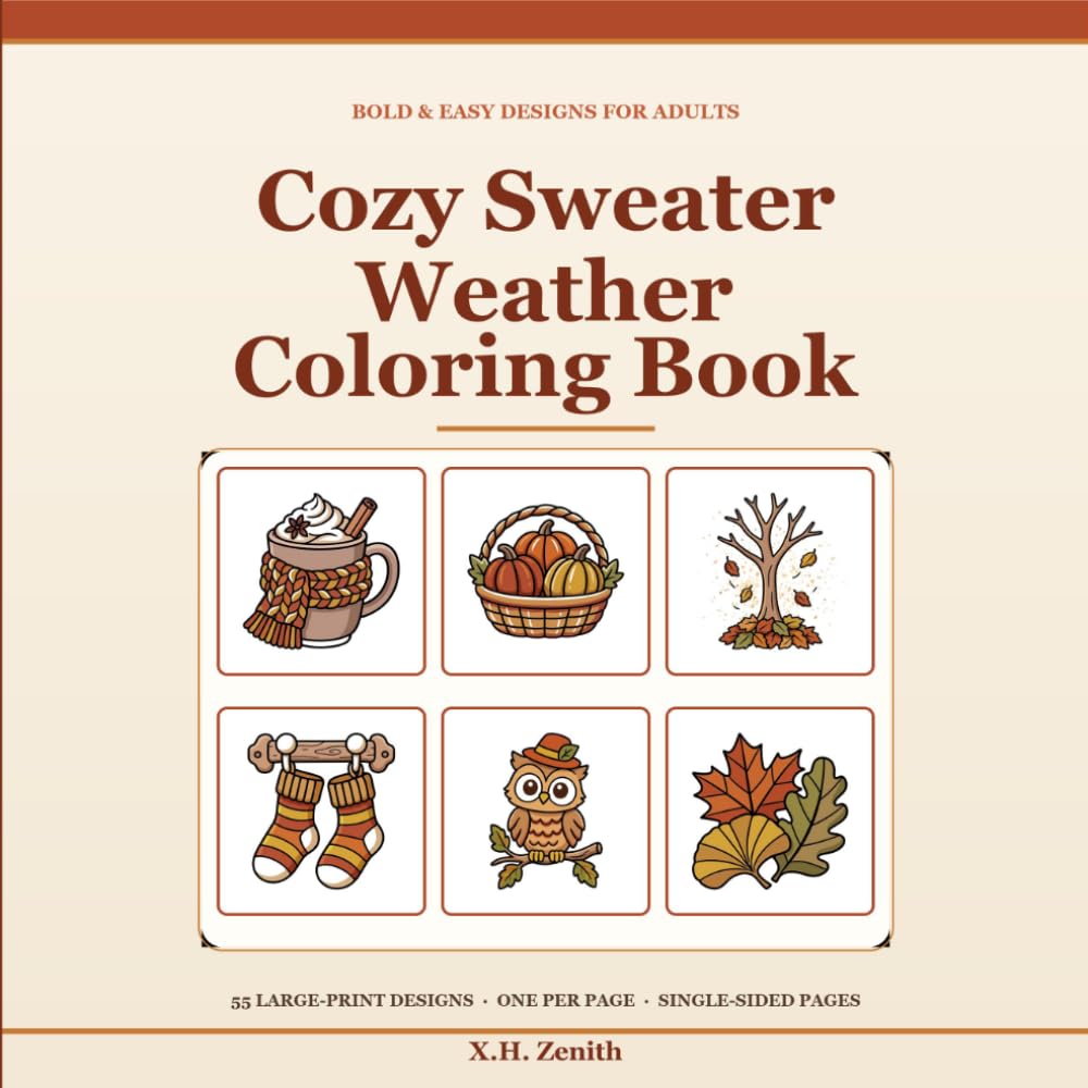 Cozy Sweater Weather Coloring Book: Bold & Easy Autumn Scenes for Adults — Pumpkins, Fall Leaves, Warm Drinks & Cozy Days baixar o livro de graça
