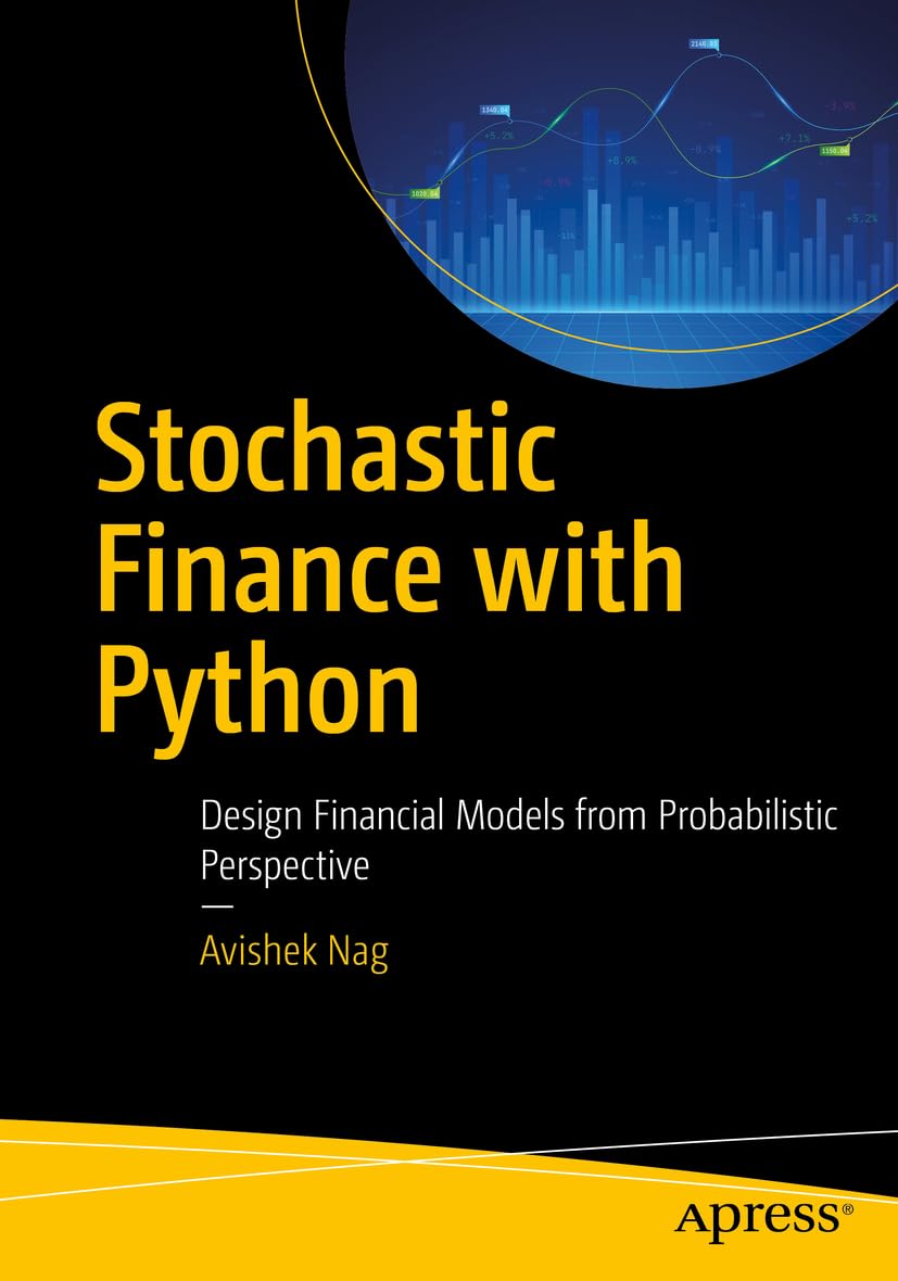 Stochastic Finance with Python: Design Financial Models from Probabilistic Perspective baixar o livro de graça