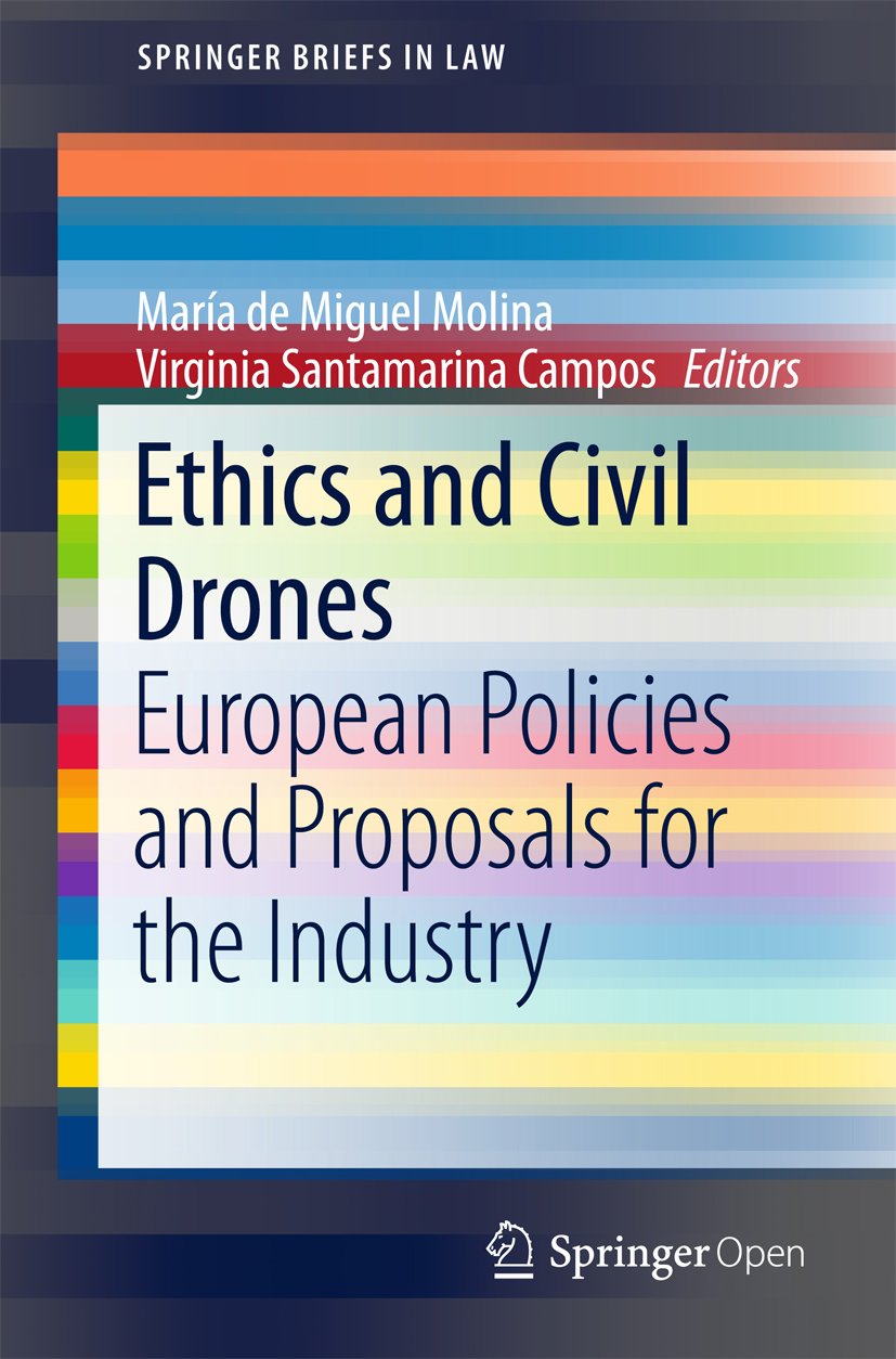 Ethics and Civil Drones: European Policies and Proposals for the Industry (SpringerBriefs in Law) (English Edition) baixar livro de graça