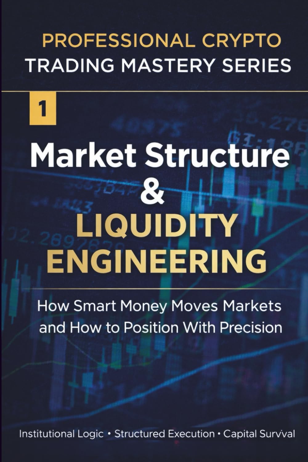 Market Structure & Liquidity Engineering: How Smart Money Moves Markets and How to Position With Precision (Professional Crypto Trading Mastery Series) baixar livro de graça