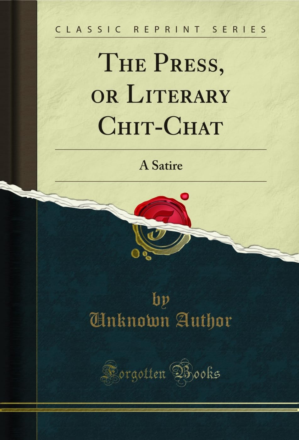 ler totalmente The Press, or Literary Chit-Chat: A Satire (Classic Reprint) (English Edition)