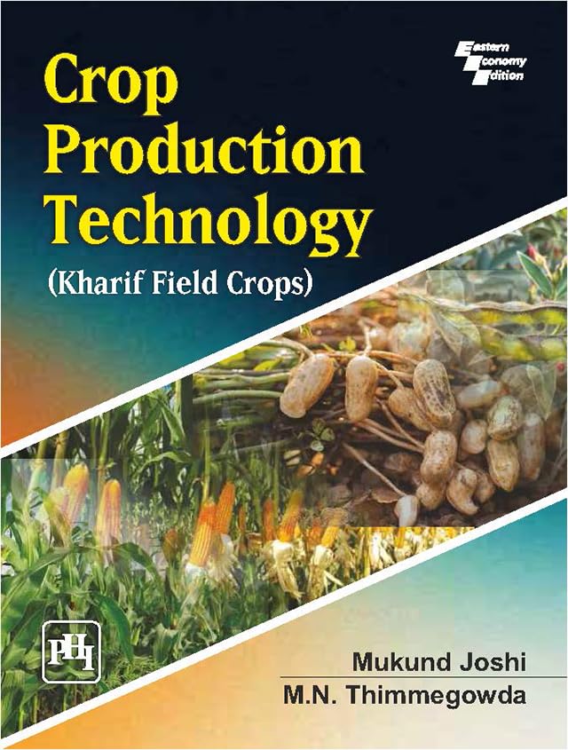 CROP PRODUCTION TECHNOLOGY: (KHARIF FIELD CROPS) (English Edition)