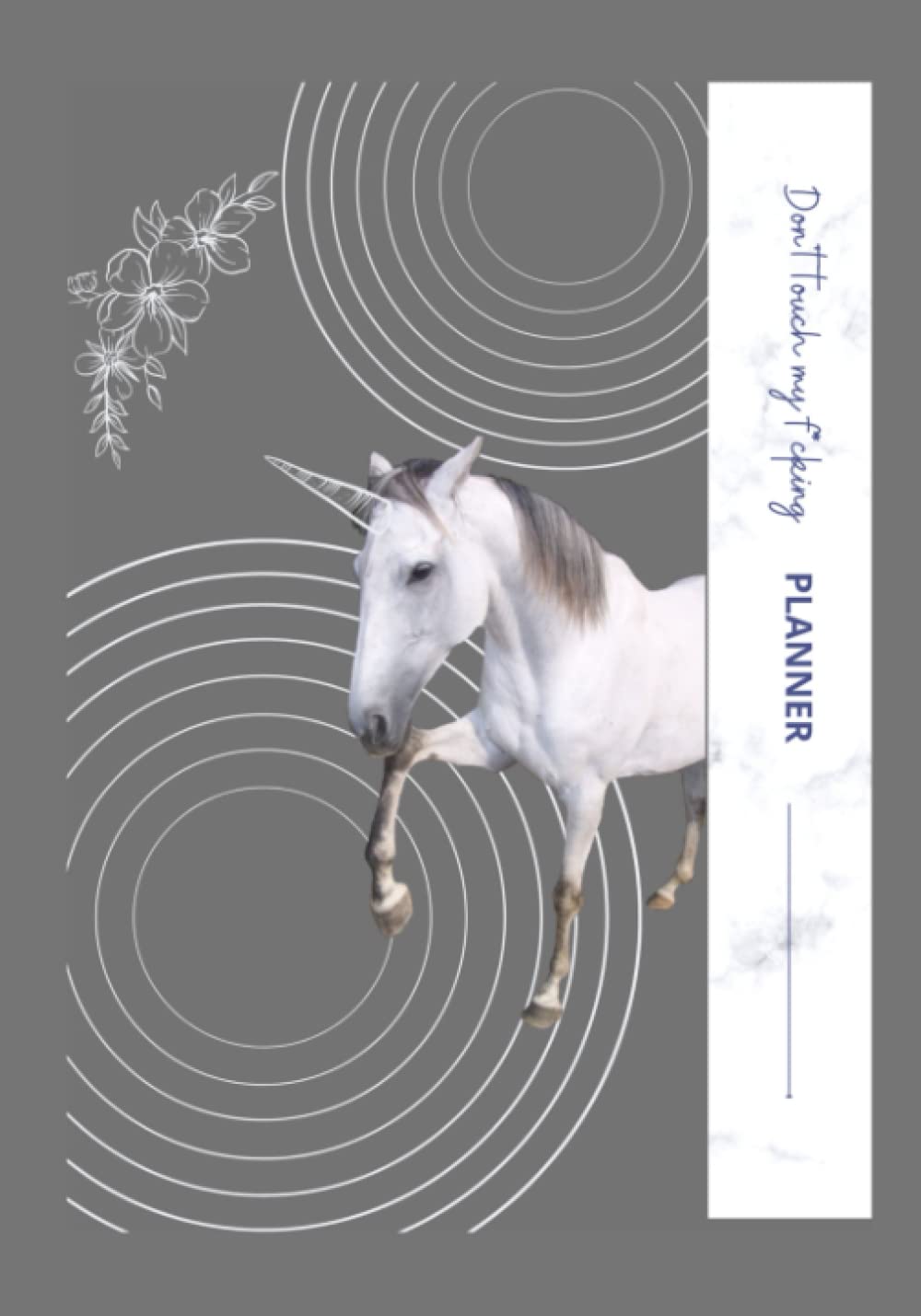 ler totalmente Don't Touch My F*cking Planner. Day planner unicorn funny gray 7x10