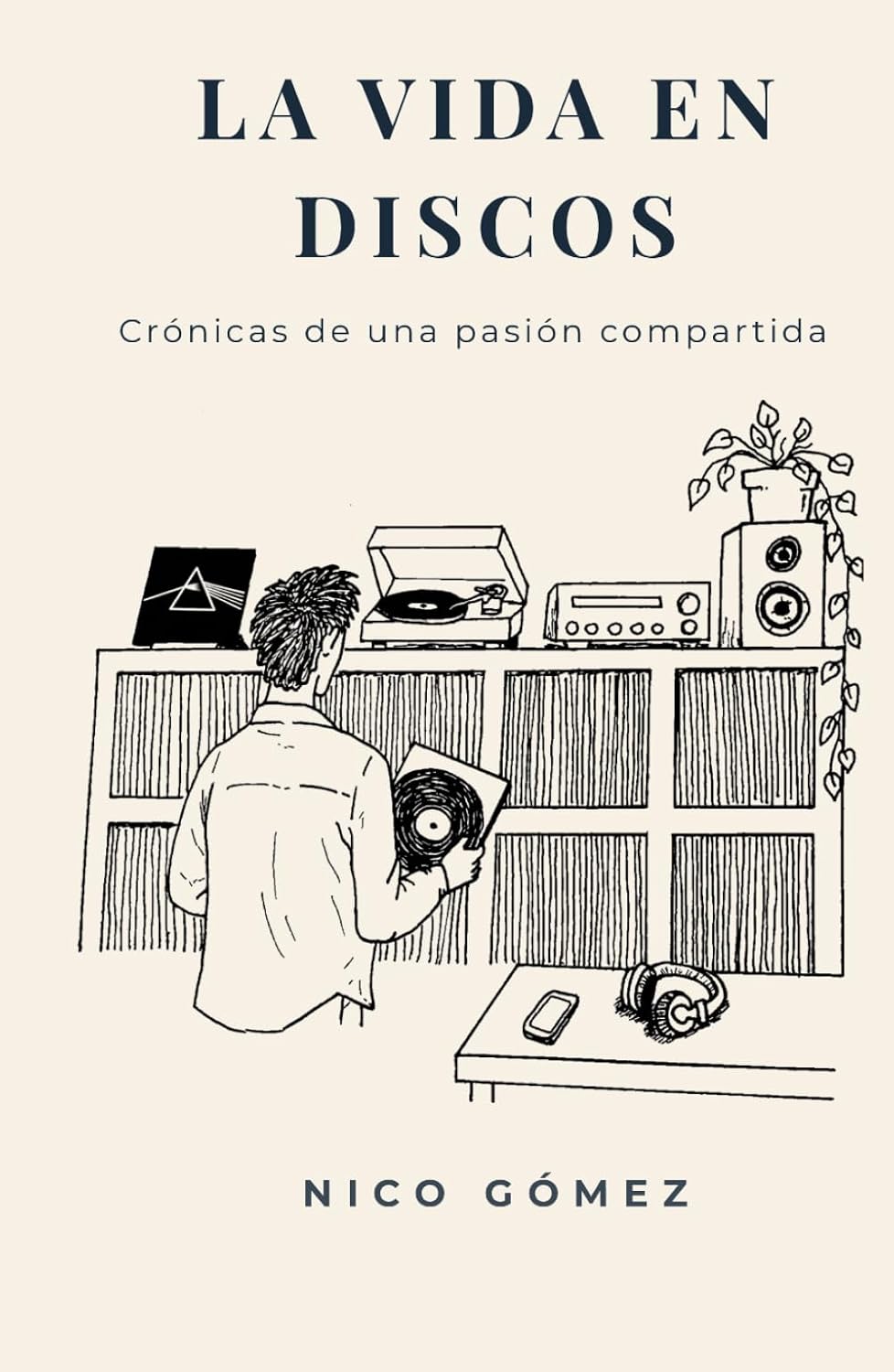 LA VIDA EN DISCOS: Crónicas de una pasión compartida (Spanish Edition) baixar o livro de graça