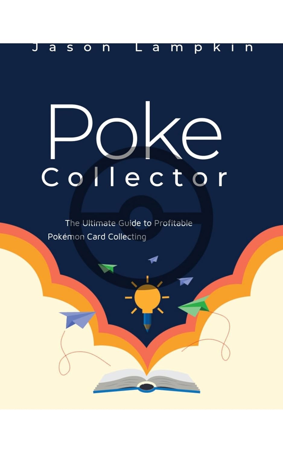 ler totalmente Poke Collector - The Ultimate Guide to Profitable Pokemon Card Collecting (English Edition)