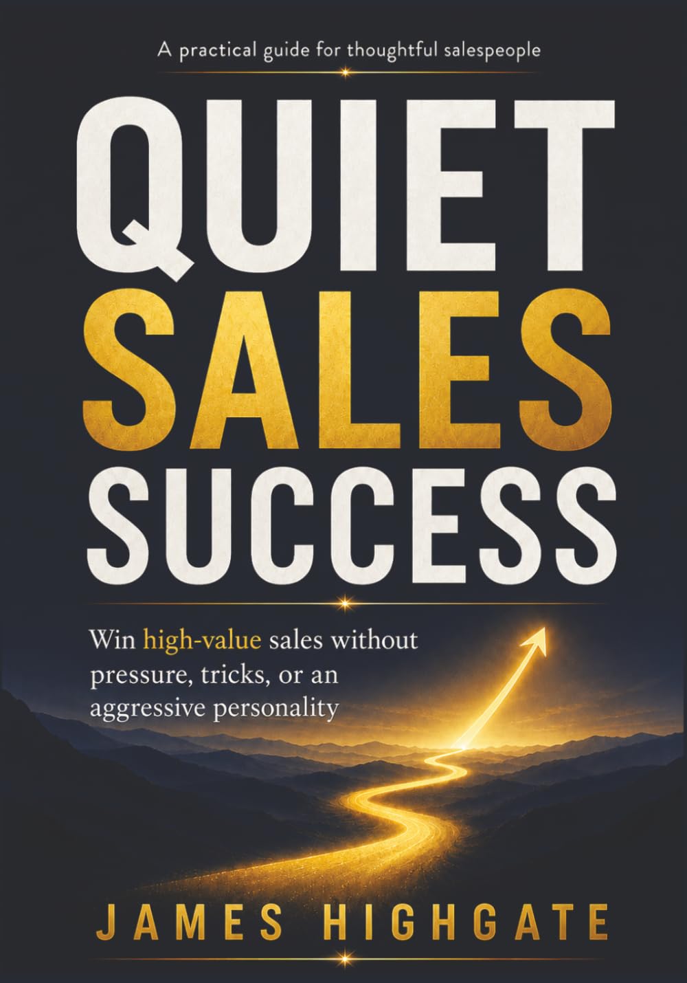 ler totalmente Quiet Sales Success: A Practical Guide for Thoughtful SalesPeople
