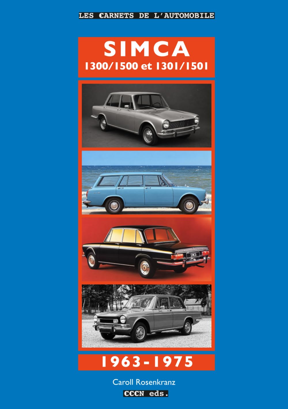Simca 1300/1500 et 1301/1501 (1963-1975) (Les Carnets de l'Automobile) (French Edition) baixar o livro de graça