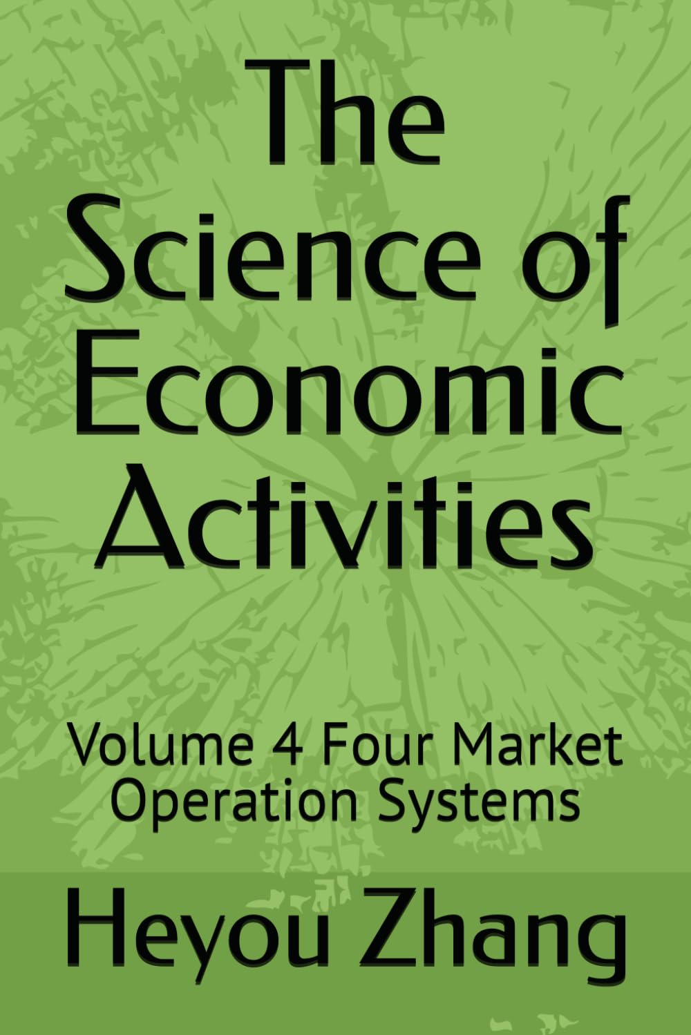 capítulo por capítulo baixar The Science of Economic Activities: Volume 4 Four Market Operation Systems