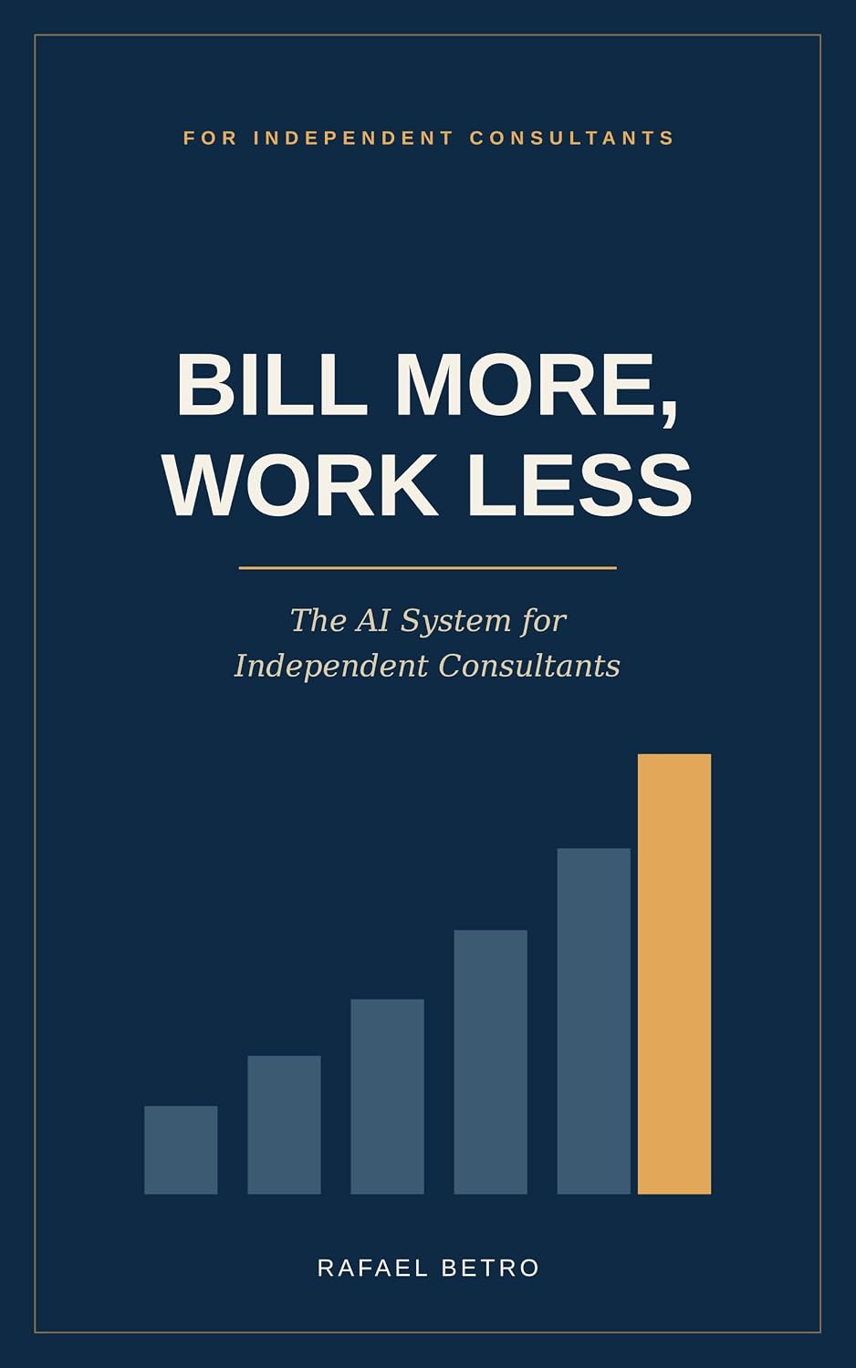 ler totalmente Bill More, Work Less: The AI System for Independent Consultants to Reclaim 10+ Billable Hours a Week Without Becoming a Tech Expert (English Edition)