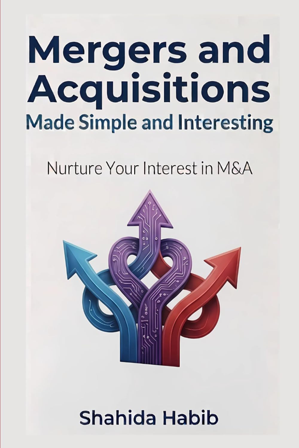 Mergers and Acquisitions Made Simple and Interesting: Nurture Your interest in M&A: 4 baixar o livro de graça