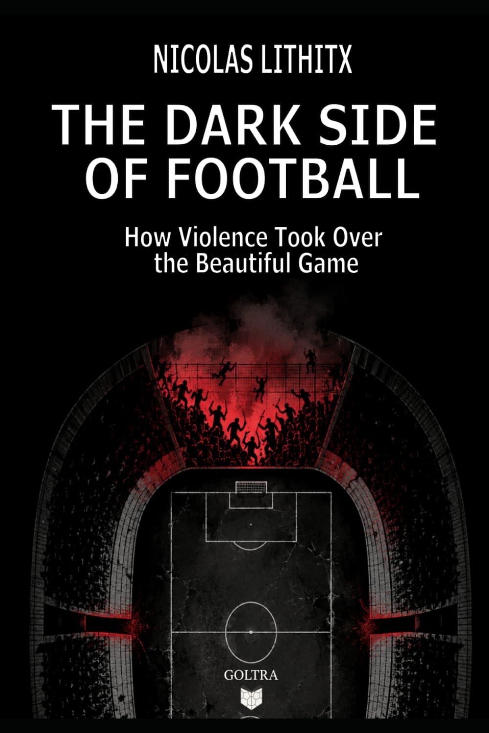 capítulo por capítulo baixar The Dark Side of Football: How Violence Took Over The Beautiful Game