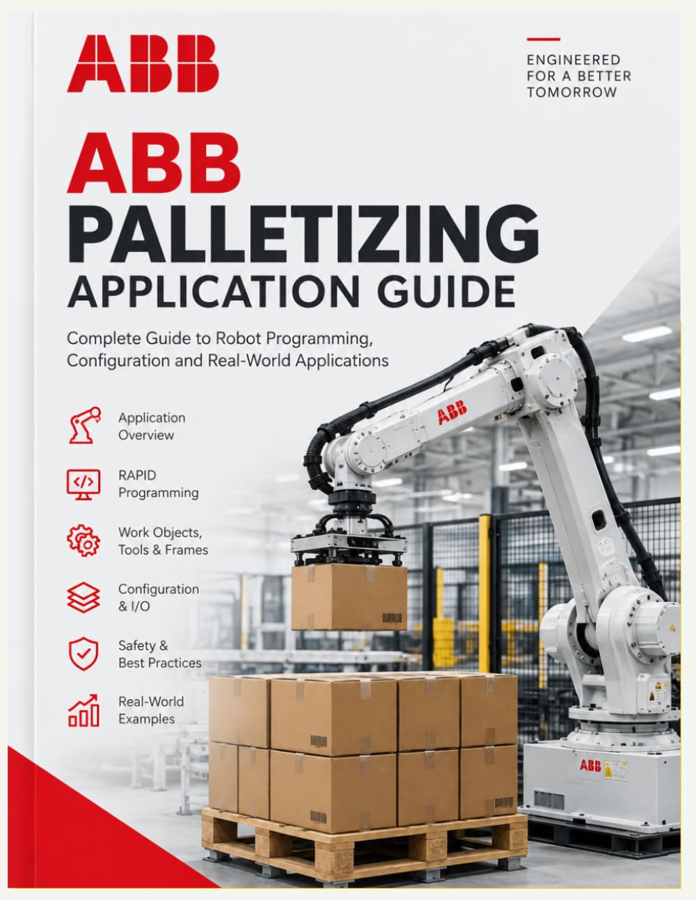 ler totalmente ABB Palletizing Application Guide: A Practical Guide to Multi-Line, Multi-Variant Robotic Palletizing in RAPID (ABB Industrial Robotics Mastery Series)