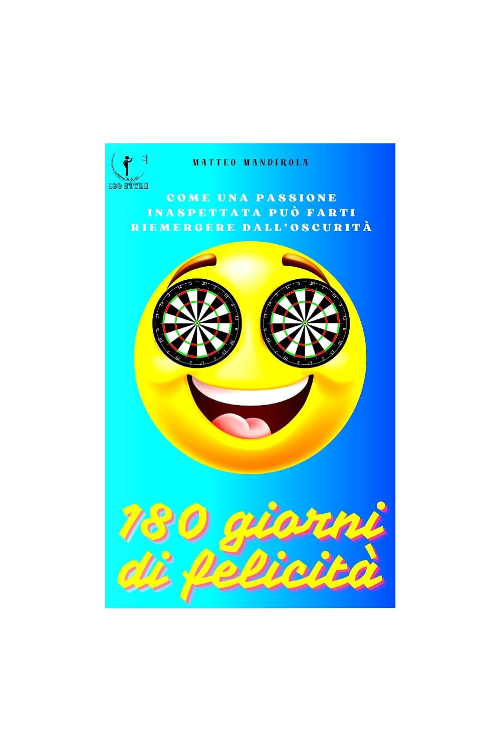 capítulo por capítulo baixar 180 giorni di felicità: matteo mandirola (Italian Edition)