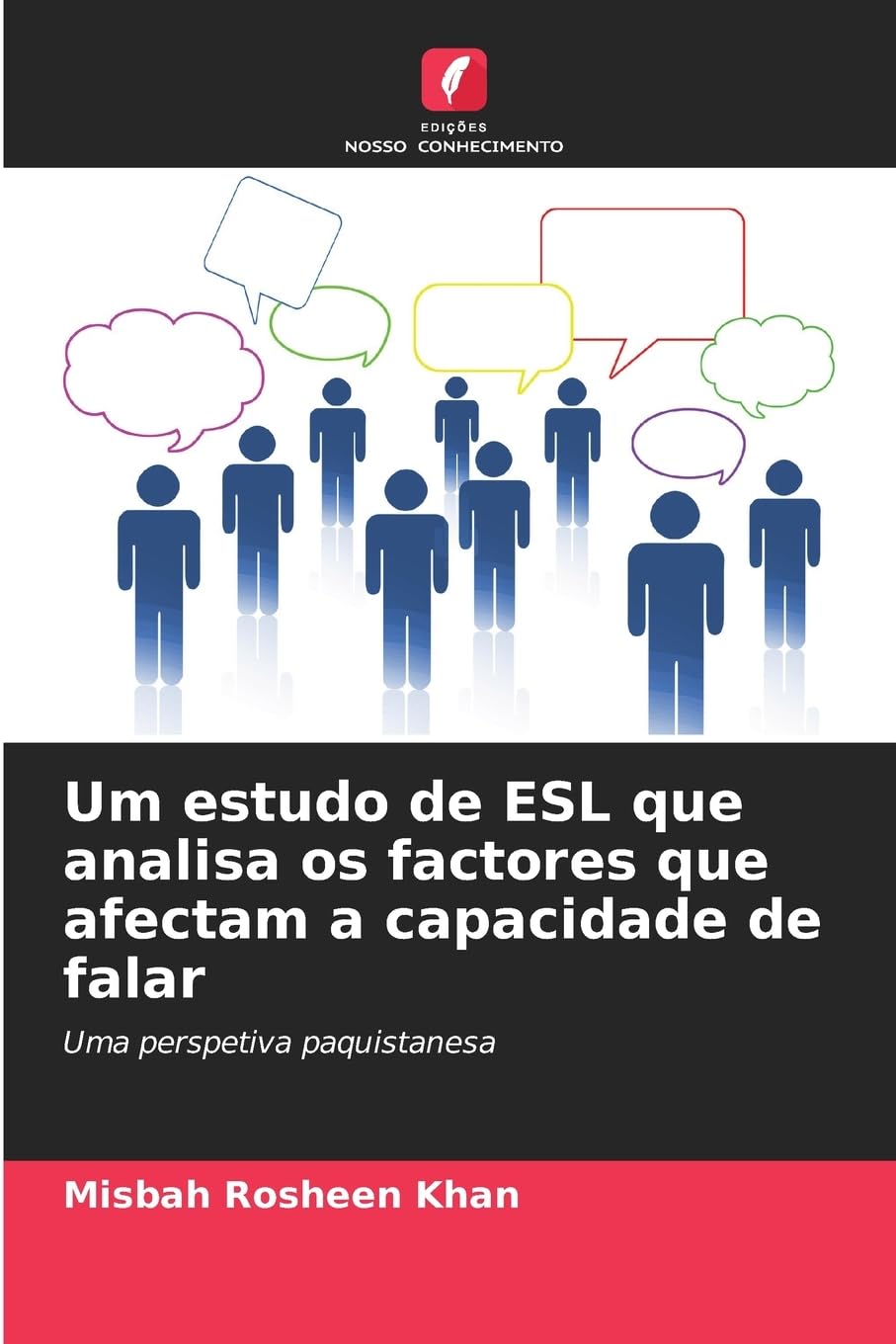 Um estudo de ESL que analisa os factores que afectam a capacidade de falar: Uma perspetiva paquistanesa baixar livro de graça