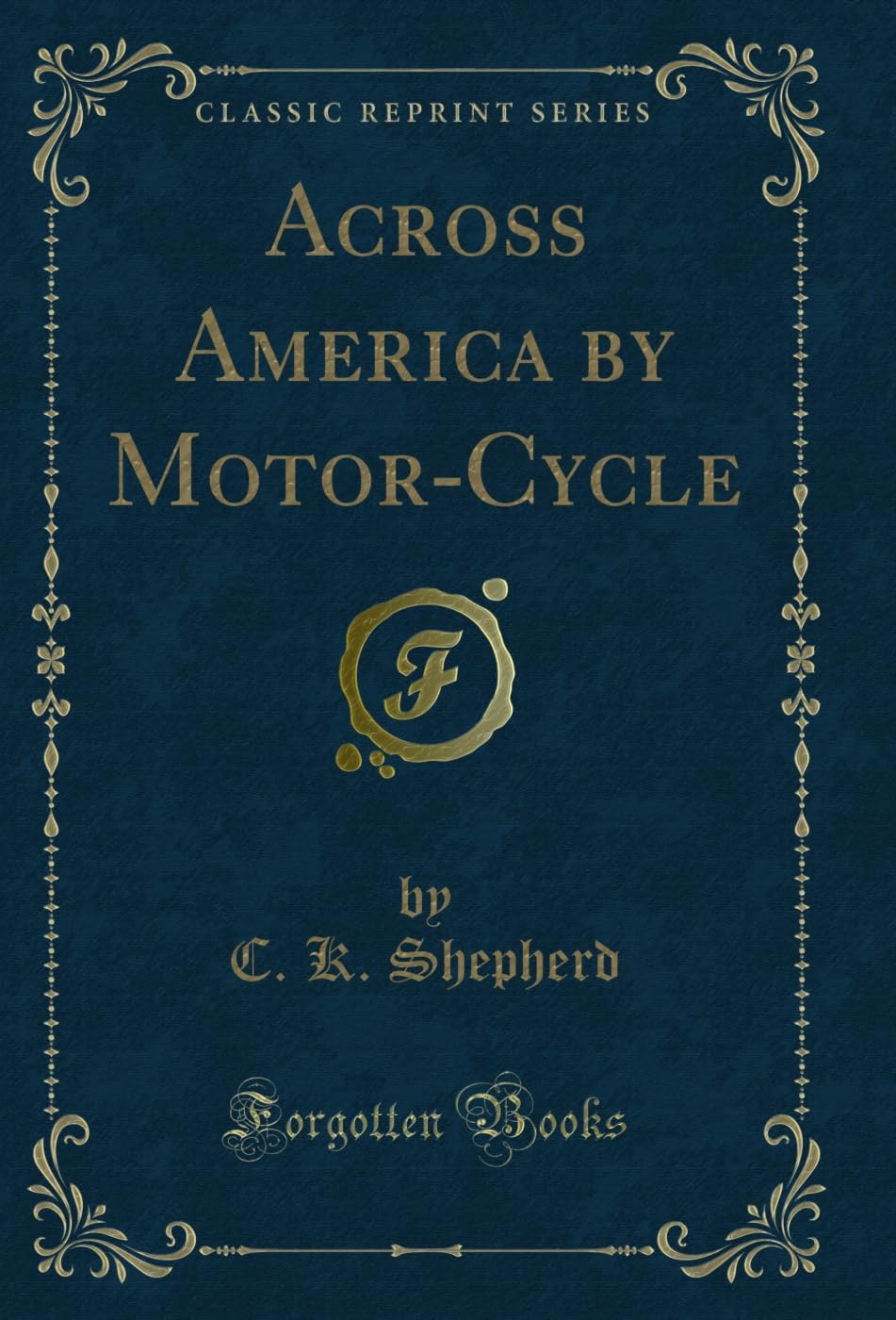 capítulo por capítulo baixar Across America by Motor-Cycle (Classic Reprint) (English Edition)