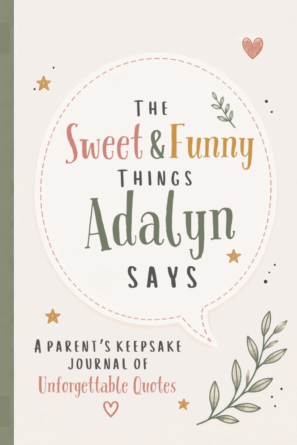 ler totalmente The Sweet & Funny Things Adalyn Says: A Parents’ Keepsake Journal of Unforgettable Quotes
